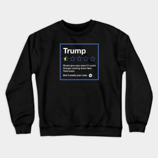 Anti Trump Funny Review Rating Meme Crewneck Sweatshirt